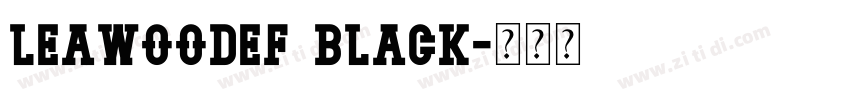 LeawoodEF Black字体转换 LeawoodEF Black字体转换